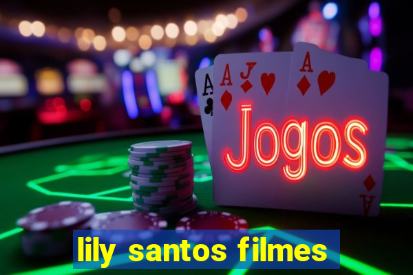 lily santos filmes